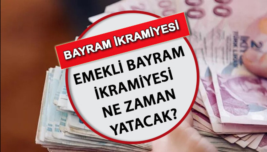 ZAMLI EMEKLİ MAAŞI NE ZAMAN YATACAK 2023 | Emekli bayram ikramiyesi ne kadar, kaç TL oldu İşte SSK, Bağ-Kur ve Emekli Sandığı emekli ikramiyesi ödeme tarihi