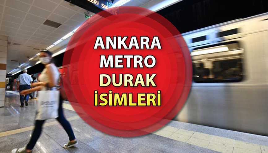 Ankara’da yeni metro hattı  açıldı… Ankara AKM-Gar- Kızılay Metro hattı güzergahı neresi Hangi duraklardan geçiyor İşte, durak isimleri