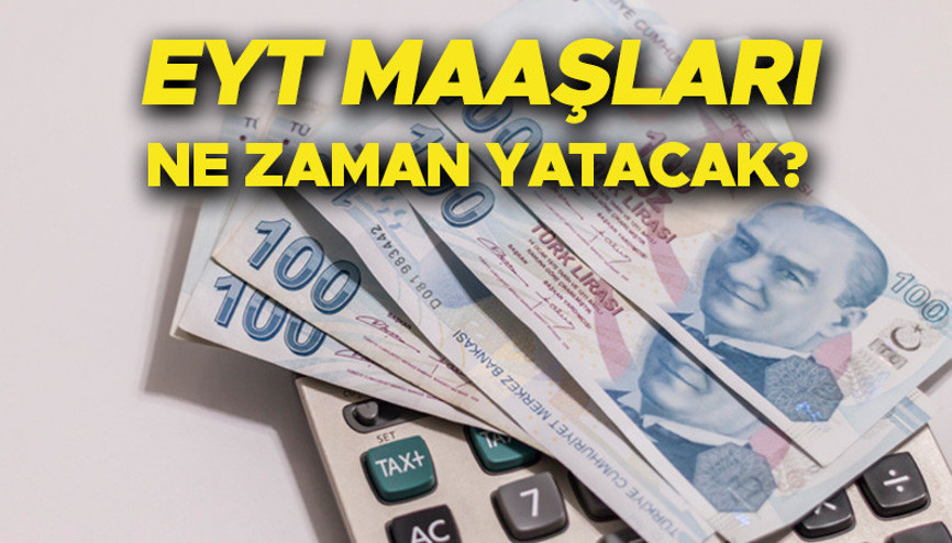 EYT EMEKLİ MAAŞI NE ZAMAN YATAR, ayın kaçında ödenecek 2023 EYT ilk maaşlar yattı mı İşte emekli maaşı ödeme tarihleri
