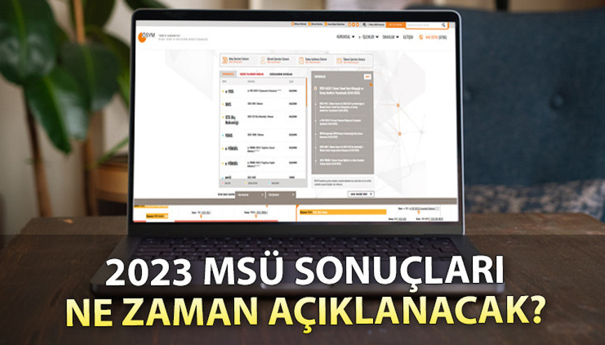 MSÜ sonuçları ne zaman açıklanacak 2023 ÖSYM sınav sonuçları için takvimi duyurdu