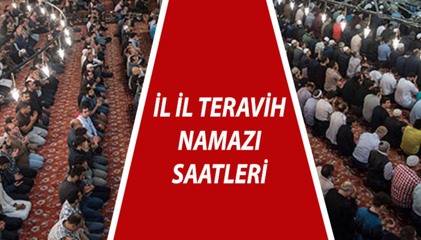 TERAVİH NAMAZI NE ZAMAN KILINACAK 17 Nisan bu akşam teravih namazı saat kaçta, nasıl kılınır İstanbul Ankara İzmir ve il il teravih namazı vakitleri Diyanet İmsakiyesi