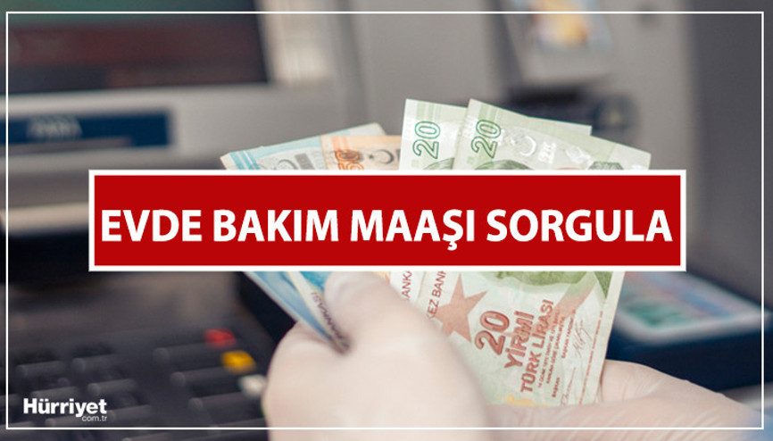 EVDE BAKIM MAAŞI YATAN İLLER LİSTESİ NİSAN AYI 2023 | Evde bakım maaşı yattı mı, ne zaman yatacak e-Devlet evde bakım maaşı sorgulama