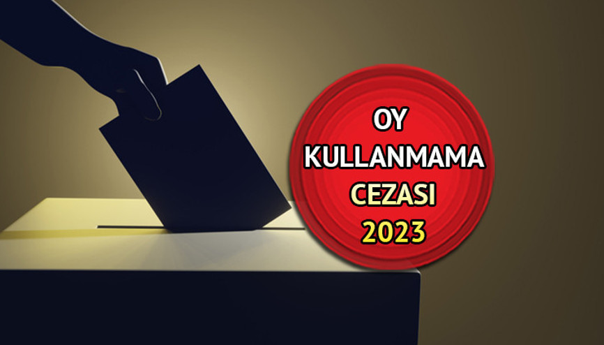 Seçimlerde oy kullanmak zorunlu mu, oy kullanmama hakkı var mı Oy kullanmama cezası var mı, ne kadar İşte cezası...