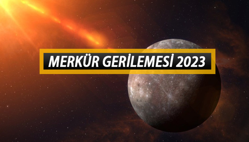 MERKÜR RETROSU 2023: Merkür Retrosu Ne Zaman Başlayacak ve Bitecek İşte Retro Takvimi... MERKÜR RETROSU 2023: Merkür Retrosu Ne Zaman Başlayacak ve Bitecek İşte Retro Takvimi...