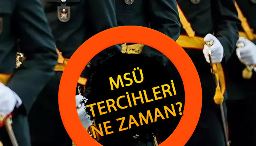 2023 MSÜ tercihleri ne zaman, nasıl yapılır Milli Savunma Üniversitesi MSÜ tercih tarihleri belli oldu mu