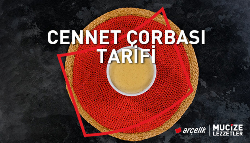Cennet çorbası tarifi | Mucize Lezzetler