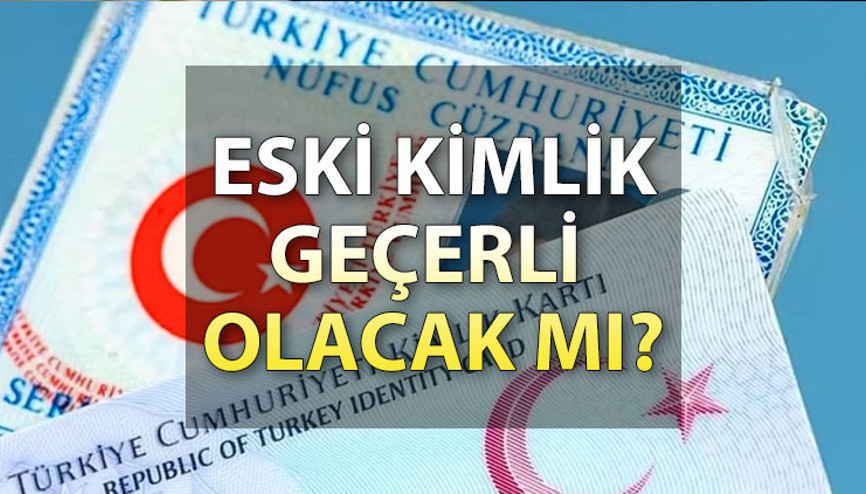Eski kimlik (nüfus cüzdanı) oy kullanılır mı, yenilenmesi gerekir mi 14 Mayıs’ta yeni kimlik zorunlu mu