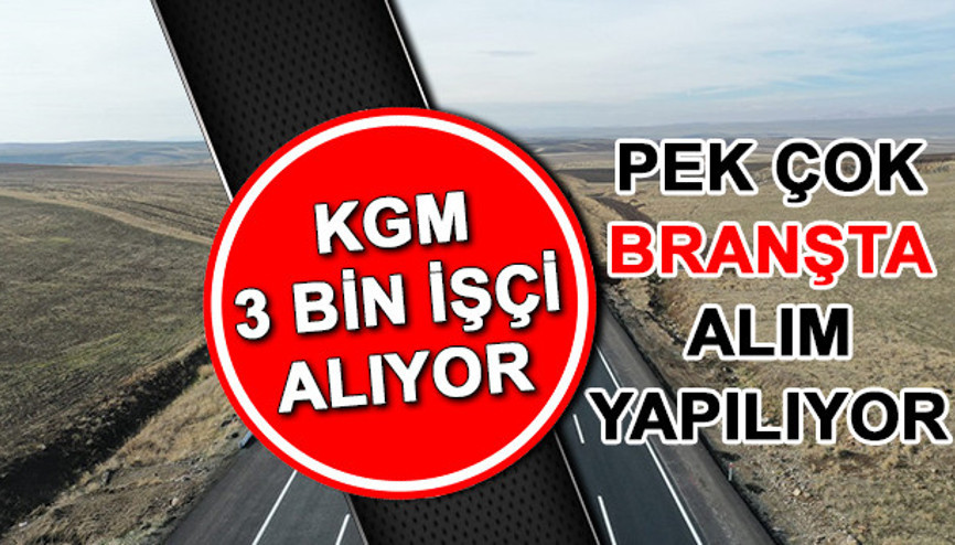 KARAYOLLARI İŞÇİ ALIMI: KGM işçi alımı başvurusu nereden ve nasıl yapılır 3 bin işçi alınıyor KARAYOLLARI İŞÇİ ALIMI: KGM işçi alımı başvurusu nereden ve nasıl yapılır 3 bin işçi alınıyor