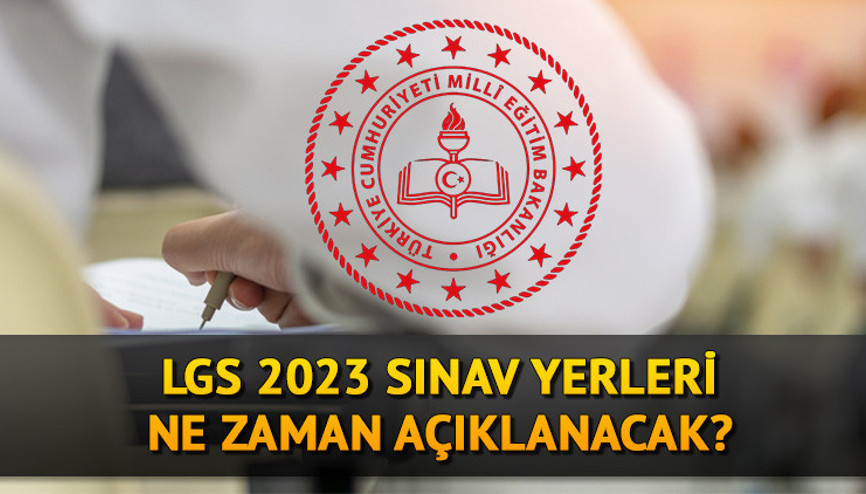 LGS SINAV GİRİŞ YERLERİ | LGS sınav giriş belgesi ne zaman yayınlanacak 2023 LGS hangi tarihte yapılacak İşte MEB e-Okul sınav giriş belgesi alma ekranı...