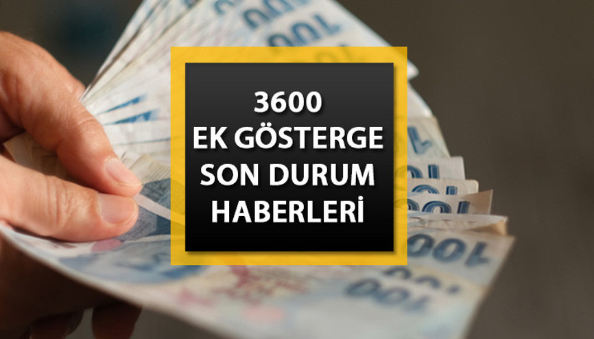 3600 EK GÖSTERGE kimlere verilecek, son durum nedir 3600 ek gösterge ne zaman çıkacak Düzenlemede önemli detayı Bakan Bilgin duyurdu