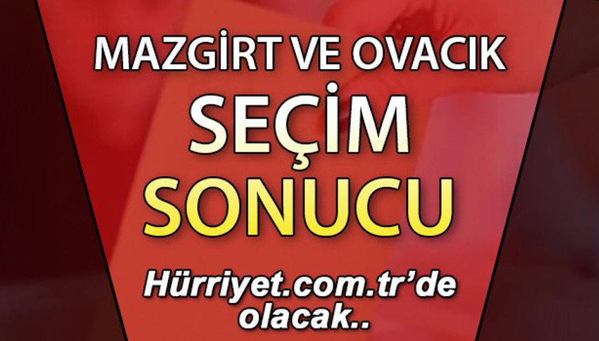 Mazgirt ve Ovacık Seçim Sonuçları 2023 hurriyet.com.trde olacak... İşte Tunceli Mazgirt ve Ovacık oy oranları, nüfus bilgileri