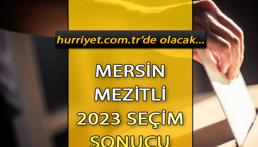 Mersin Mezitli Seçim Sonuçları 2023 hürriyet.com.trde olacak... İşte Mezitli oy oranları ve toplam seçmen sayısı Mersin Mezitli Seçim Sonuçları 2023 hürriyet.com.trde olacak... İşte Mezitli oy oranları ve toplam seçmen sayısı