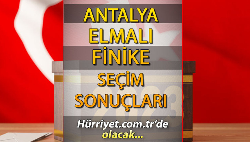 Antalya Elmalı, Finike Seçim Sonuçları 2023 hürriyet.com.trde İşte Elmalı, Finike AK Parti, CHP, MHP, İYİ Parti oy oranları ve nüfus bilgileri 2023 Antalya Elmalı, Finike Seçim Sonuçları 2023 hürriyet.com.trde İşte Elmalı, Finike AK Parti, CHP, MHP, İYİ Parti oy oranları ve nüfus bilgileri 2023