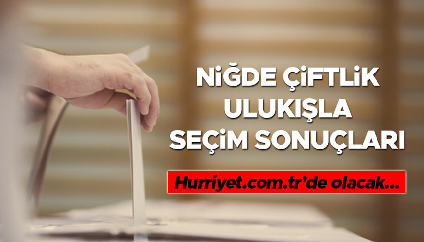 Niğde Çiftlik, Ulukışla Seçim Sonuçları 2023 hürriyet.com.trde olacak... İşte Çiftlik, Ulukışla oy oranları ve toplam seçmen sayısı Niğde Çiftlik, Ulukışla Seçim Sonuçları 2023 hürriyet.com.trde olacak... İşte Çiftlik, Ulukışla oy oranları ve toplam seçmen sayısı
