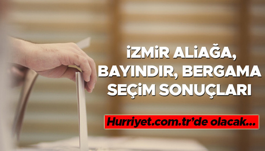 İzmir Aliağa, Bayındır, Bergama Seçim Sonuçları 2023 | İşte İzmir 2. Bölge Aliağa, Bayındır, Bergama oy oranları ve nüfus bilgileri