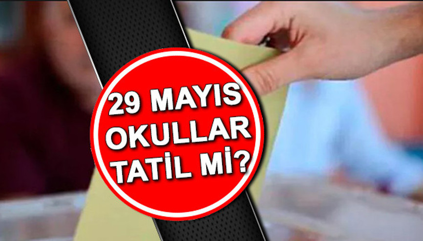29 Mayıs Pazartesi günü okullar tatil mi, kapalı mı, açık mı 2. Tur seçim sonrası okullar tatil olacak mı, ders yapılacak mı Bakanlıktan açıklama bekleniyor