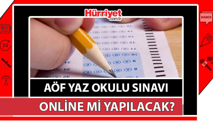 AÖF yaz okulu online mı yapılacak 2023 AÖF yaz okulu sınavı online mı yüz yüze mi yapılacak