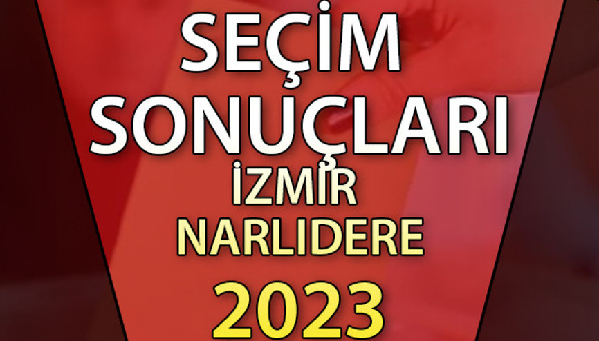 İzmir Narlıdere 2. tur seçim sonuçları 28 Mayıs 2023 | Narlıdere ilçesi 28 Mayıs Cumhurbaşkanlığı seçim sonucu ve son oy oranları İzmir Narlıdere 2. tur seçim sonuçları 28 Mayıs 2023 | Narlıdere ilçesi 28 Mayıs Cumhurbaşkanlığı seçim sonucu ve son oy oranları
