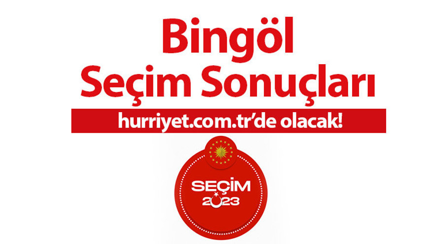 BİNGÖL SEÇİM SONUÇLARI 2023 (2.TUR) | 28 Mayıs 2. tur Cumhurbaşkanlığı Seçimi Bingöl seçim sonuçları ve oy oranları