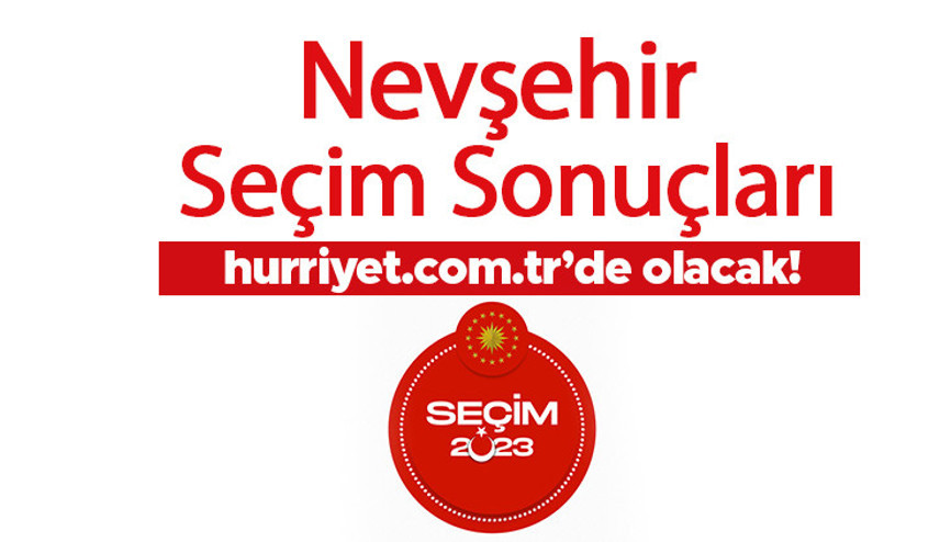 NEVŞEHİR 2. TUR SEÇİM SONUÇLARI 2023 - 28 Mayıs 2. tur Cumhurbaşkanlığı Seçimi Nevşehir İlçe İlçe oy sonuçları ve oranları NEVŞEHİR 2. TUR SEÇİM SONUÇLARI 2023 - 28 Mayıs 2. tur Cumhurbaşkanlığı Seçimi Nevşehir İlçe İlçe oy sonuçları ve oranları