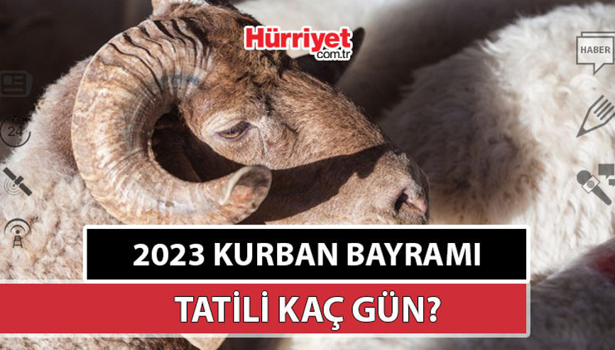 2023 Kurban Bayram tatili ne zaman başlayacak, 9 gün olacak mı Kurban Bayramı ne zaman, hangi tarihte