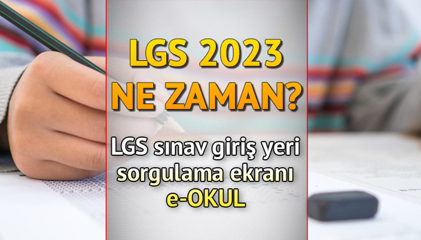 2023 LGS SINAV GİRİŞ YERİ SORGULAMA (Meb.gov.tr) || LGS ne zaman, bu Pazar mı Lise sınavı saat kaçta başlayacak, kaç dakika sürecek