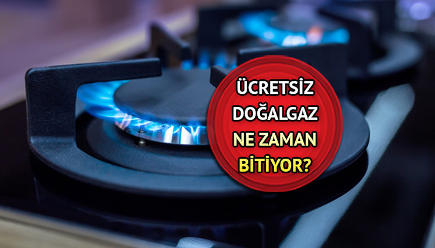 Ücretsiz doğalgaz ne zaman bitecek, bu ay son mu  Ücretsiz doğalgaz için son tarih yaklaşıyor