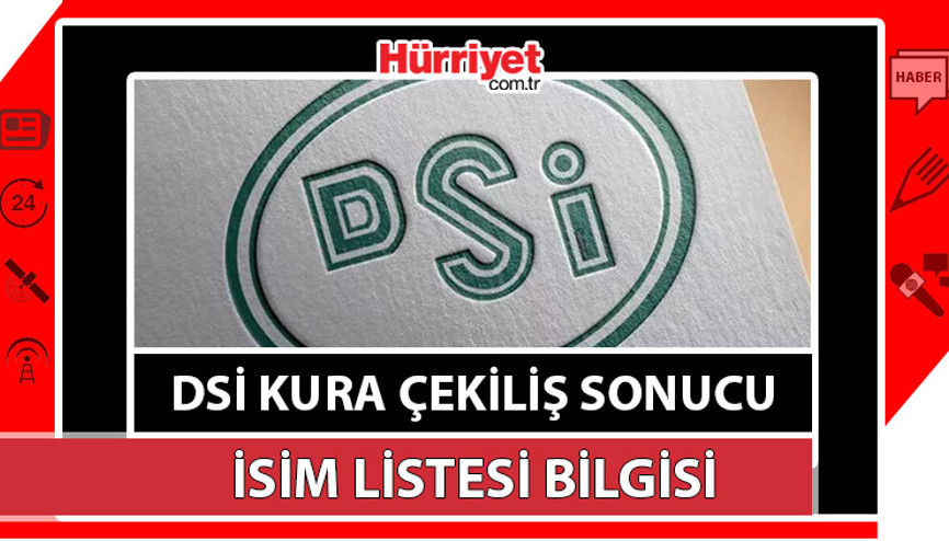 DSİ KURA SONUÇLARI SORGULAMA EKRANI (İŞKUR LİSTESİ): DSİ 819 işçi sürekli işçi alımı kura sonuçları isim listesi (DSİ.GOV.TR BÖLGE DUYURULAR EKRANI)