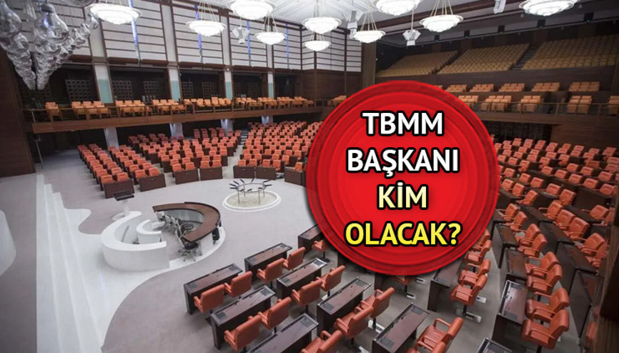 Meclis Başkanı kim olacak, belli oldu mu Yeni TBMM başkanı ne zaman seçilecek TBMMde yeni dönem başladı