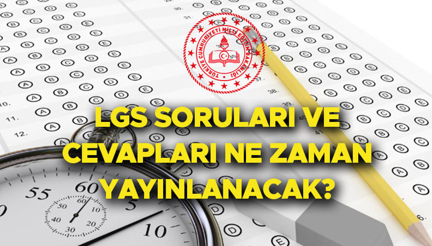 LGS SORULARI VE CEVAP ANAHTARI ne zaman yayımlanacak, açıklanacak mı MEB LGS 2023 sınav soruları (sözel-sayısal) PDF indirme ekranında olacak