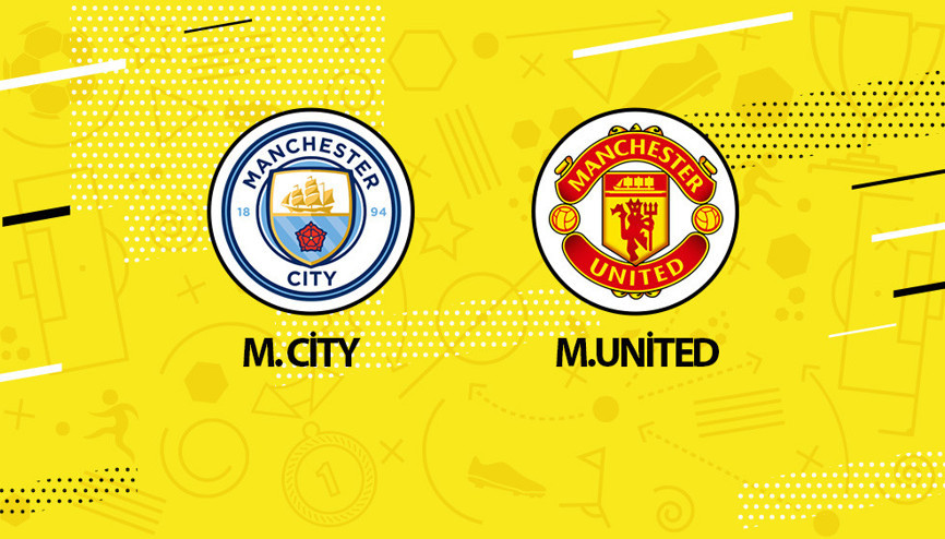 Manchester City Manchester United maçı ne zaman saat kaçta hangi kanalda