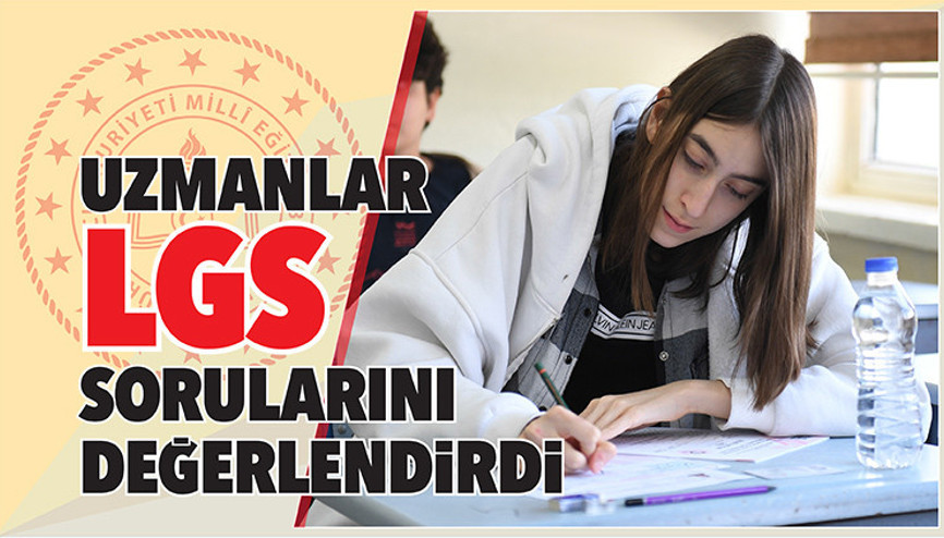 Uzmanlar LGS sorularını yorumluyor