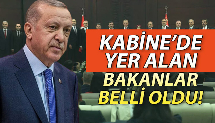 YENİ KABİNE (Bakanlar) LİSTESİ 2023 | Bakanlar göreve ne zaman başlayacak Bakanların devir teslim törenleri yapıldı mı Kimler Bakan oldu İşte, Yeni Kabine üyeleri