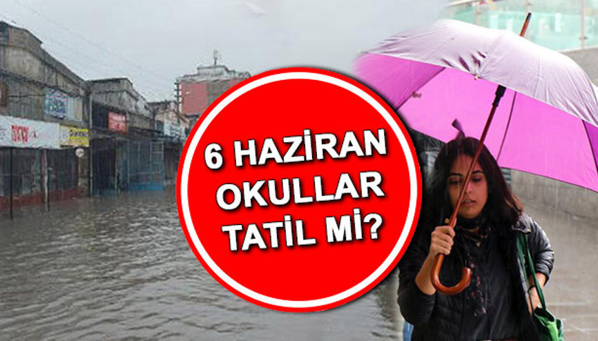 BUGÜN OKULLAR TATİL Mİ Samsun, Sinop, Kastamonu, Ordu, Tokatta okul var mı, tatil edildi mi 6 Haziran hangi illerde okullar tatil edildi Valilikten son dakika tatil açıklaması