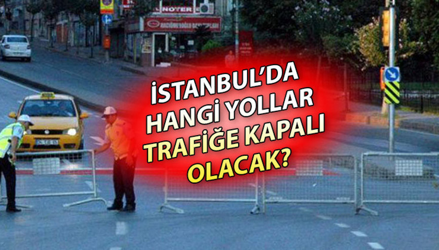 İstanbul’da hangi yollar trafiğe kapalı olacak 7-11 Haziran Şampiyonlar Ligi finali için kapalı olacak yolların listesi belli oldu… İşte, alternatif güzergahlar