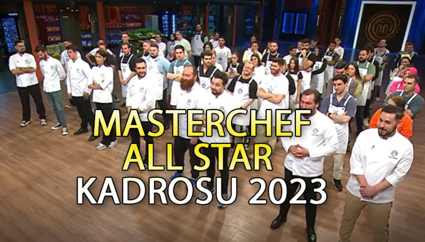 MASTERCHEF ALL STAR KADROSU 2023 || MasterChef All Star yarışmacıları ve üyeleri kimler Somer Şef ayrıldı mı İşte, MasterChef yeni sezon fragmanı MASTERCHEF ALL STAR KADROSU 2023 || MasterChef All Star yarışmacıları ve üyeleri kimler Somer Şef ayrıldı mı İşte, MasterChef yeni sezon fragmanı