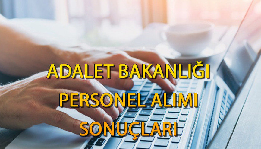 ADALET BAKANLIĞI PERSONEL ALIMI BAŞVURU 2023|| Adalet Bakanlığı personel alımı sonuçları açıklandı mı, ne zaman açıklanacak