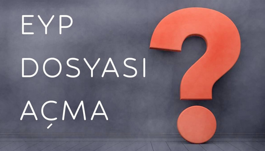 Eyp Dosyası Açma Yöntemleri - Eyp dosyası nedir, ne işe yarar ve nasıl açılır