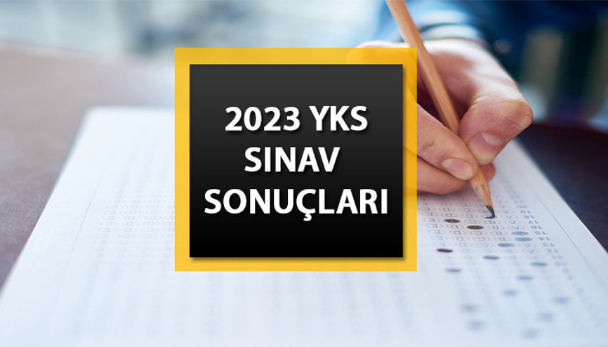 YKS SONUÇ TARİHİ | 2023 YKS sınav sonuçları açıklandı mı, ne zaman açıklanacak YKSde baraj olacak mı