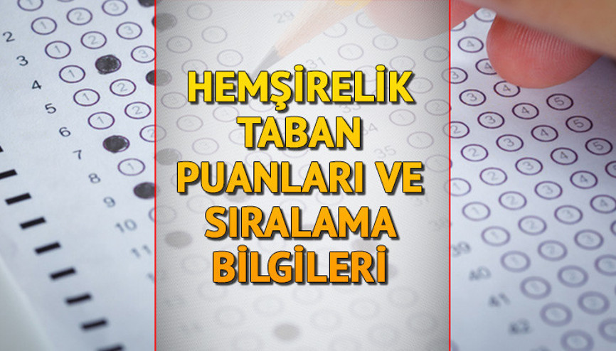 Hemşirelik taban puanları 2023: Hemşirelik taban puanları ve başarı sıralaması bilgileri