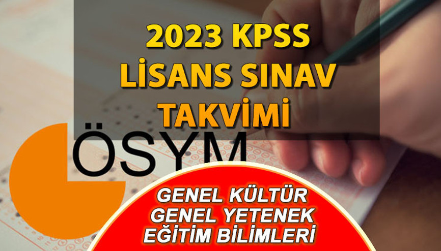 2023 KPSS Genel Kültür-Genel Yetenek, Eğitim Bilimleri, Alan Bilgisi ve ÖABT sınavları ne zaman