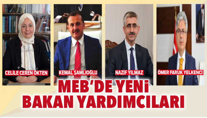 MEB’de yeni Bakan Yardımcıları MEB’de yeni Bakan Yardımcıları