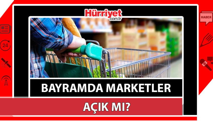 Bayramda marketler açık mı Kurban Bayramının 1. Günü ve arefe günü marketler çalışıyor mu Bayramda marketler açık mı Kurban Bayramının 1. Günü ve arefe günü marketler çalışıyor mu