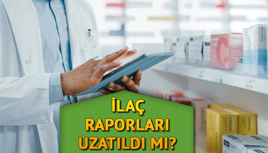 İlaç raporu süresi 2023: İlaç raporları uzatıldı mı Sağlık raporu süresi ne zaman sona erecek