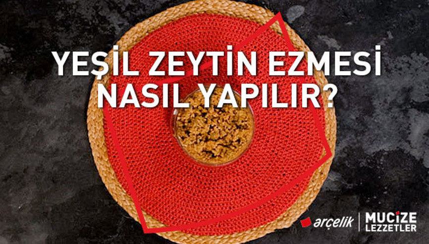 Yeşil zeytin ezmesi tarifi | Mucize Lezzetler