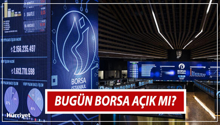 AREFE GÜNÜ BORSA AÇIK MI, bugün BIST yarım gün mü 27 Haziranda Borsa İstanbul kapalı mı, saat kaça kadar açık AREFE GÜNÜ BORSA AÇIK MI, bugün BIST yarım gün mü 27 Haziranda Borsa İstanbul kapalı mı, saat kaça kadar açık
