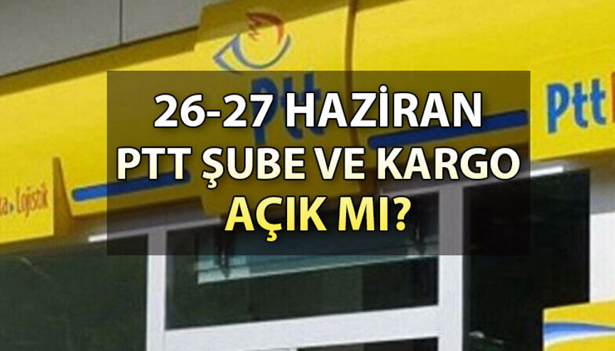 PTT AREFE GÜNÜ ÇALIŞIYOR MU, yarım gün mü açık Bugün (27 Haziran) PTT saat kaça kadar açık PTT Kurban Bayramı ve arefe çalışma durumu PTT AREFE GÜNÜ ÇALIŞIYOR MU, yarım gün mü açık Bugün (27 Haziran) PTT saat kaça kadar açık PTT Kurban Bayramı ve arefe çalışma durumu