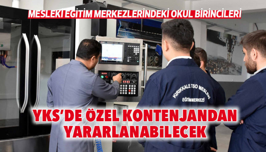 Mesleki eğitim merkezlerindeki okul birincileri YKS’de özel kontenjandan yararlanabilecek Mesleki eğitim merkezlerindeki okul birincileri YKS’de özel kontenjandan yararlanabilecek