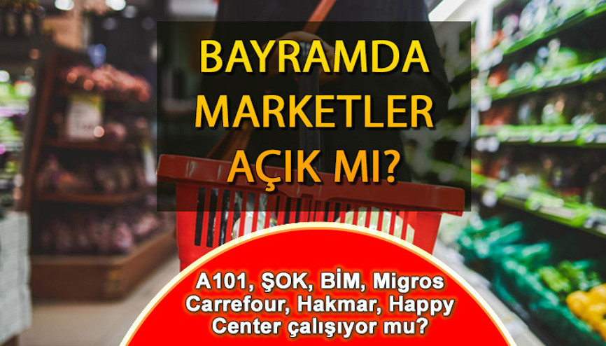 BUGÜN MARKETLER AÇIK MI, ne zaman açılacak 29-30 Haziran A101, BİM, ŞOK çalışıyor mu Bayramda marketler açık mı, üçüncü gün saat kaça kadar açık İşte, Kurban Bayramı marketlerin çalışma durumu