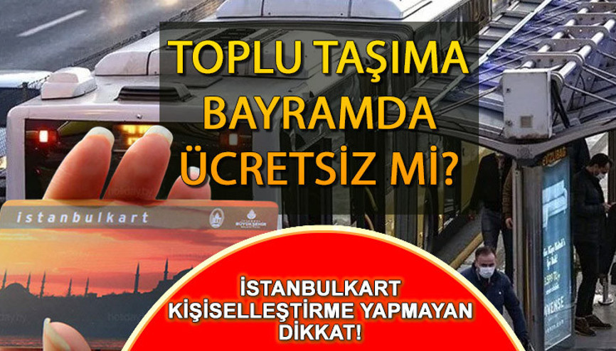 BUGÜN (29 Haziran) toplu taşıma ücretsiz mi Kurban bayramında toplu taşıma bedava mı metro, metrobüs, otobüs, marmaray, tramvay ve vapur geçişi ücretli, mi ücretsiz mi İşte, İstanbul, İzmir ve Ankara toplu taşıma kararı…